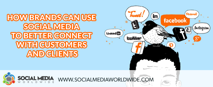 How Companies Use Social Media To Better Connect With Customers And Clients