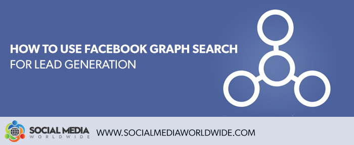 How to Use Facebook Graph Search for Lead Generation