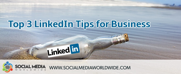 Top 3 LinkedIn Tips for Business