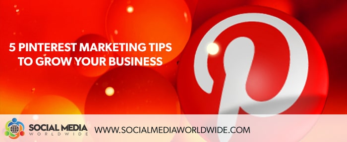 Top Pinterest Marketing Tips To Grow Your Business