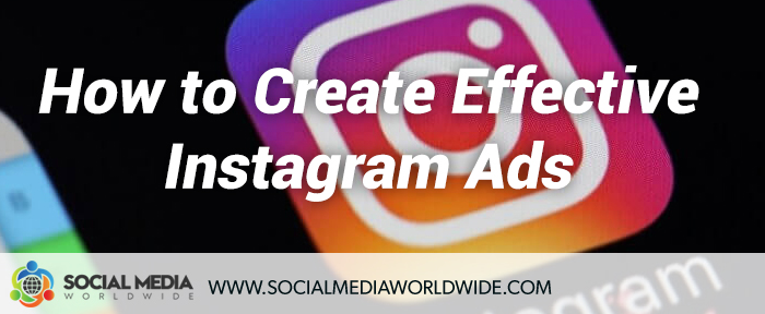 How to Create Effective Instagram Ads
