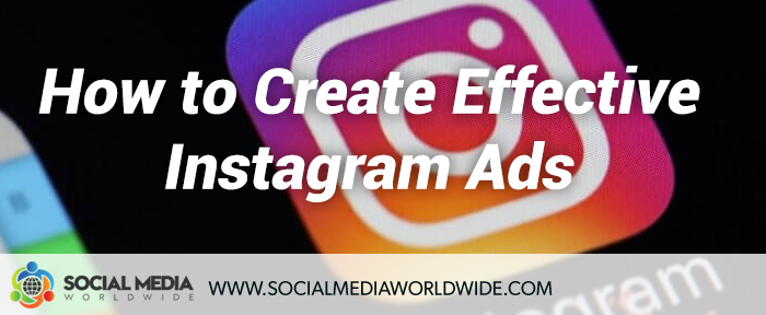 How to Create Effective Instagram Ads