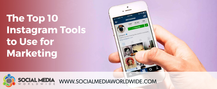 The Top 10 Instagram Tools to Use for Marketing