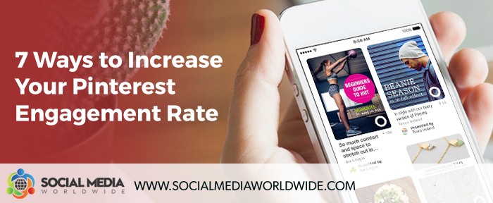 7 Ways To Increase Your Pinterest Engagement Rate