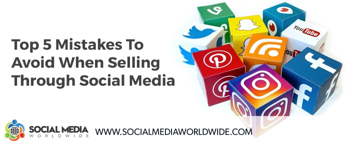 Top 5 Mistakes To Avoid When Selling Through Social Media