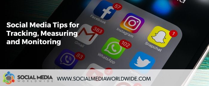 Social Media Tips for Tracking, Measuring and Monitoring