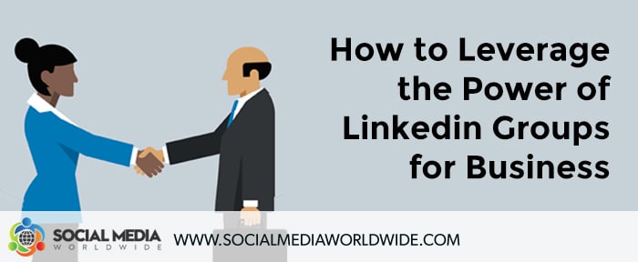 Leverage the Power of LinkedIn for your Business