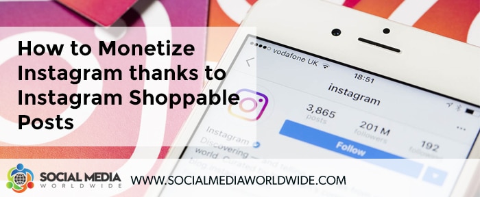 How to Monetize Instagram Thanks to Instagram Shoppable Posts