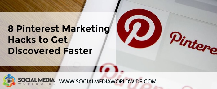 8 Pinterest Marketing Hacks to Get Discovered Faster