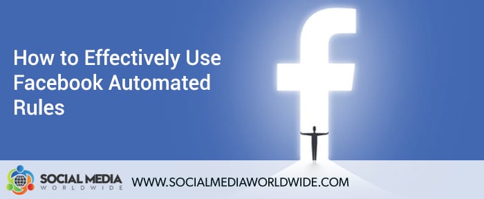 How to Effectively Use Facebook Automated Rules