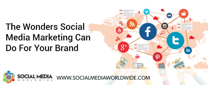 The Wonders Social Media Marketing Can Do For Your Brand