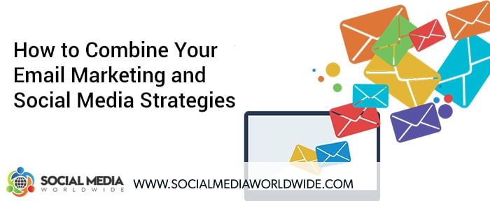 How to Combine Your Email Marketing and Social Media Strategies