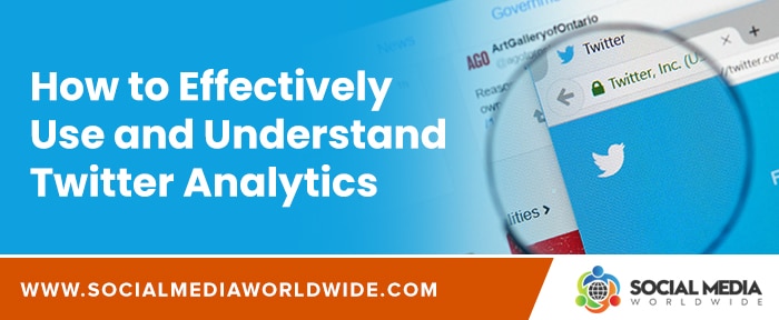 How to Effectively Use and Understand Twitter Analytics