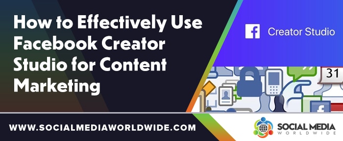 How to Effectively Use Facebook Creator Studio for Content Marketing