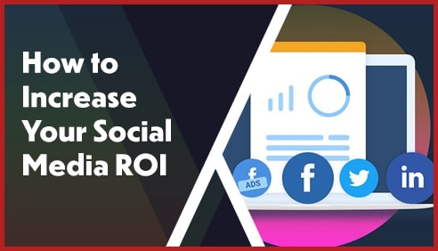 How to Increase Your Social Media ROI