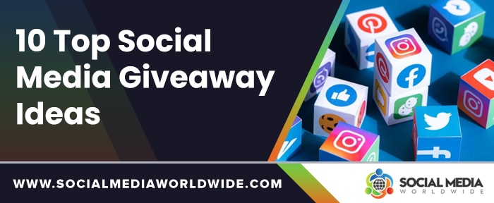 The Top 10 Social Media Giveaway Ideas