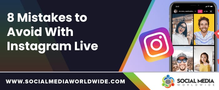 8 Mistakes to Avoid With Instagram Live