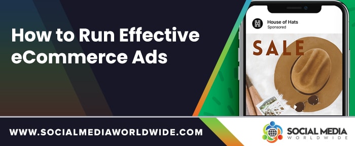 How to Run Effective eCommerce Ads